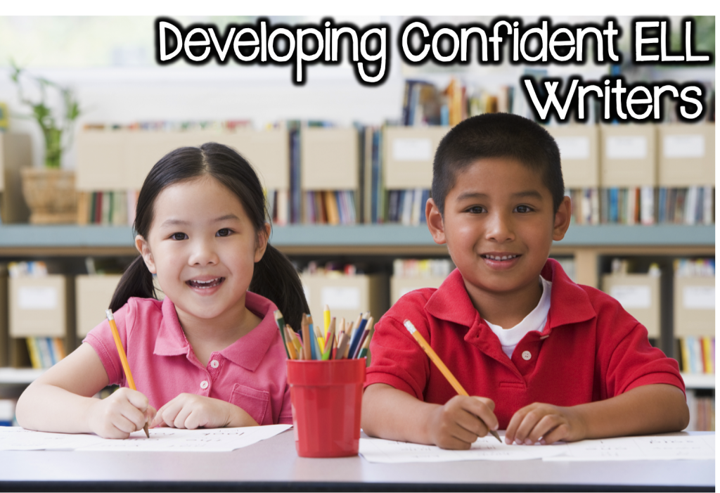 Developing Confident ELL Writers